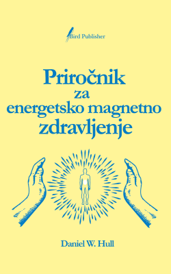 Priročnik za energetsko magnetno zdravljenje